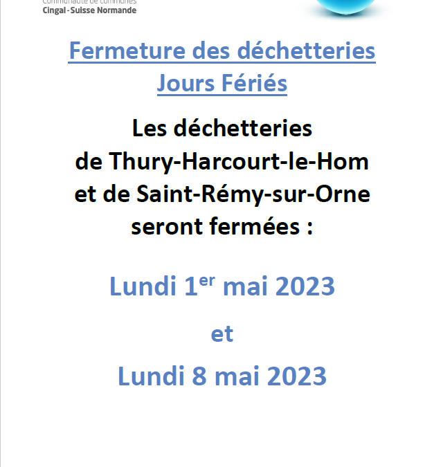 Lundis 1er et 8 mai 2023 : fermeture des déchetteries de Thury-Harcourt-le-Hom et de Saint-Rémy-sur-Orne