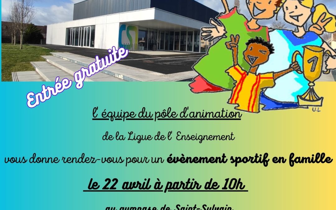 Une “journée famille sportive” animée par la Ligue de l’Enseignement, le samedi 22 avril 2023, à Saint-Sylvain